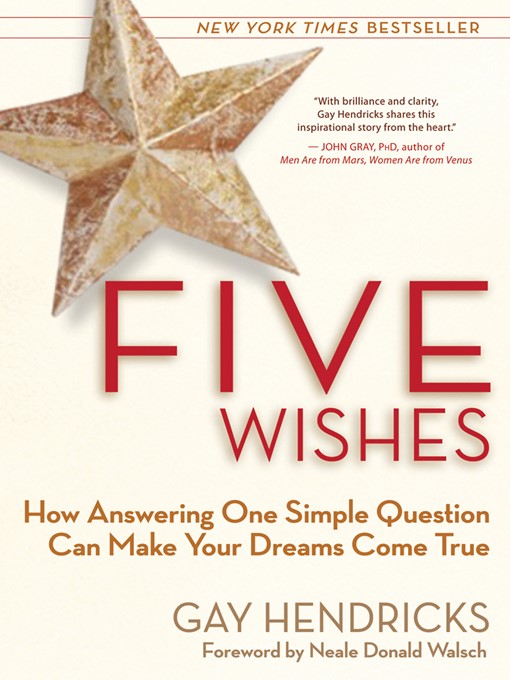 Title details for Five Wishes by Gay Hendricks - Available